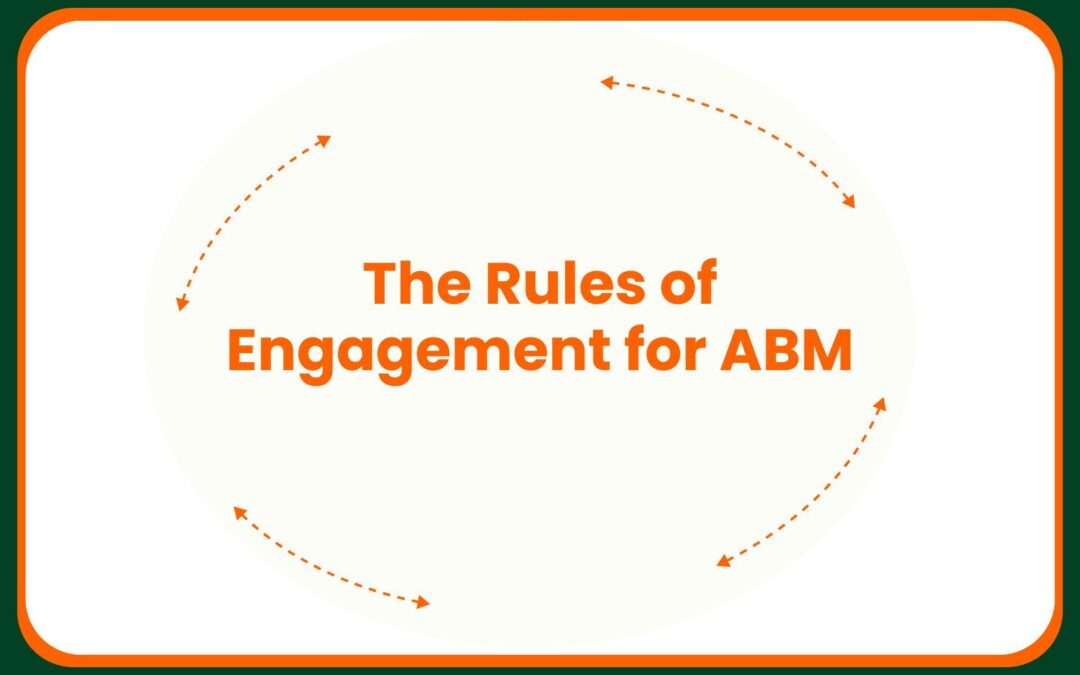 The Rules of Engagement for ABM