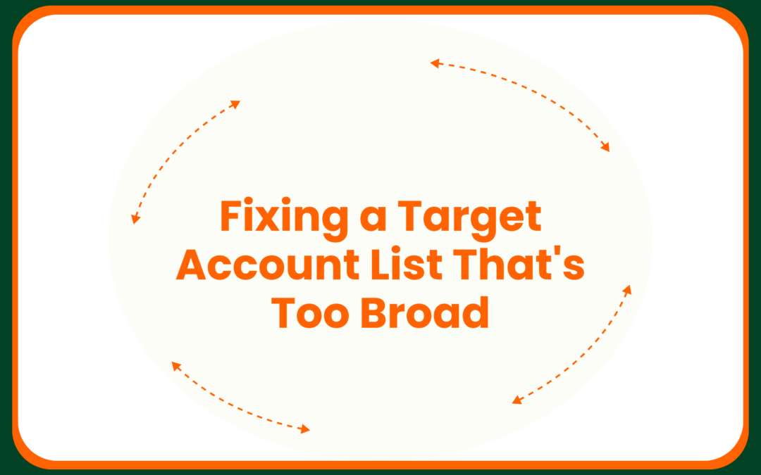 Fixing a Target Account List That’s Too Broad