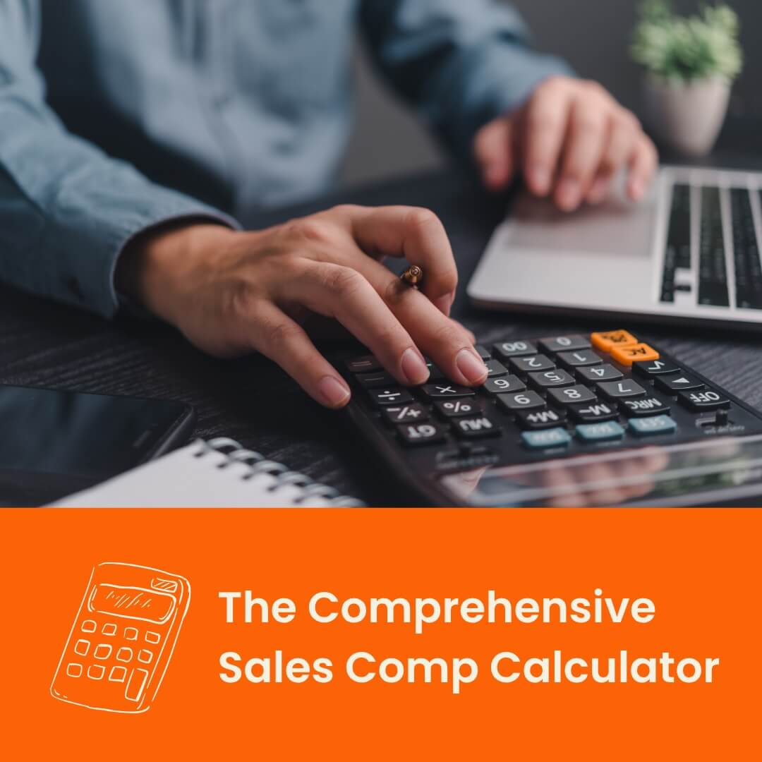 3 (1) A person uses a calculator and laptop at a desk. Text below reads The Comprehensive Sales Comp Calculator with an icon of a calculator.