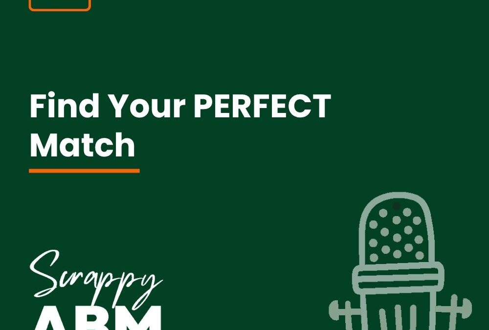 Episode 42 – Find Your PERFECT Match