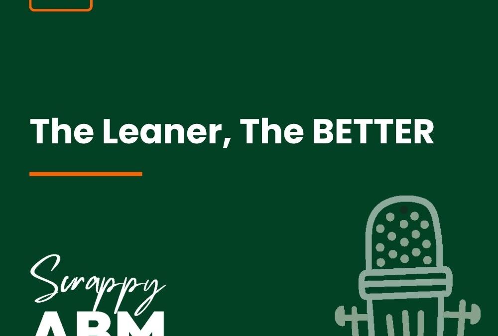 Episode 35 – The Leaner, The BETTER