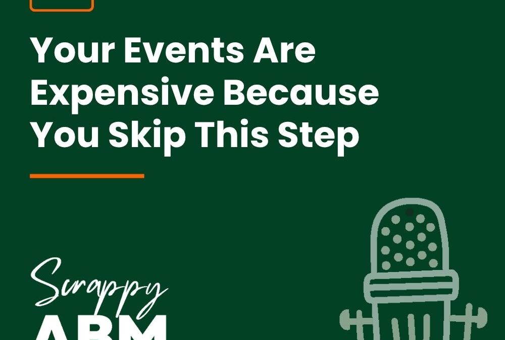Episode 273 – Your Events Are Expensive Because You Skip This Step