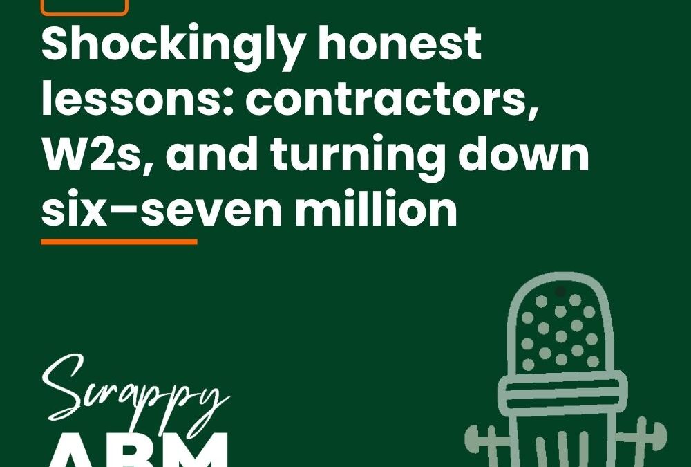 Episode 202 – Shockingly honest lessons: contractors, W2s, and turning down six–seven million