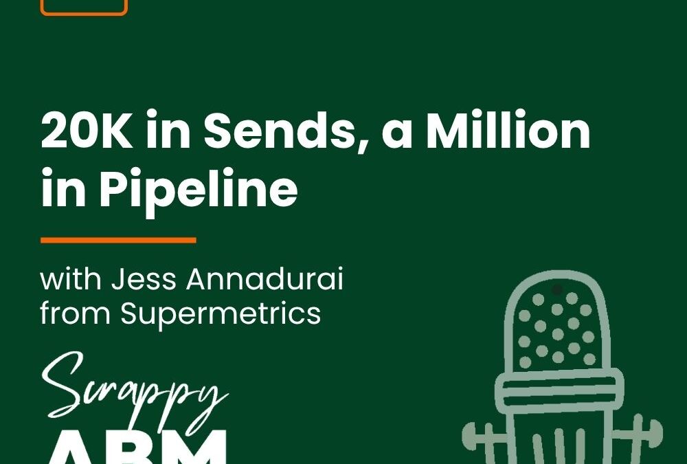 Episode 278 – 20K in Sends, a Million in Pipeline (with Jess Annadurai from Supermetrics)