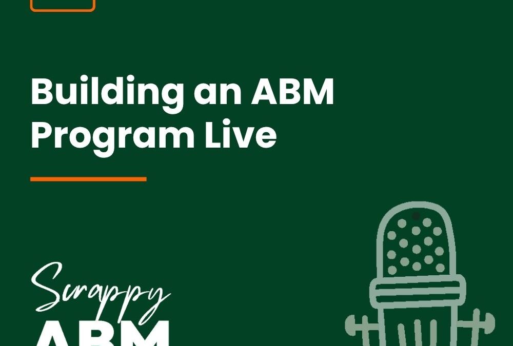 Episode 283 – Building an ABM Program Live