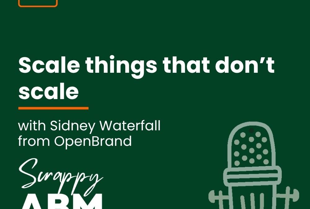 Episode 215 – Scale things that don’t scale (with Sidney Waterfall from OpenBrand)