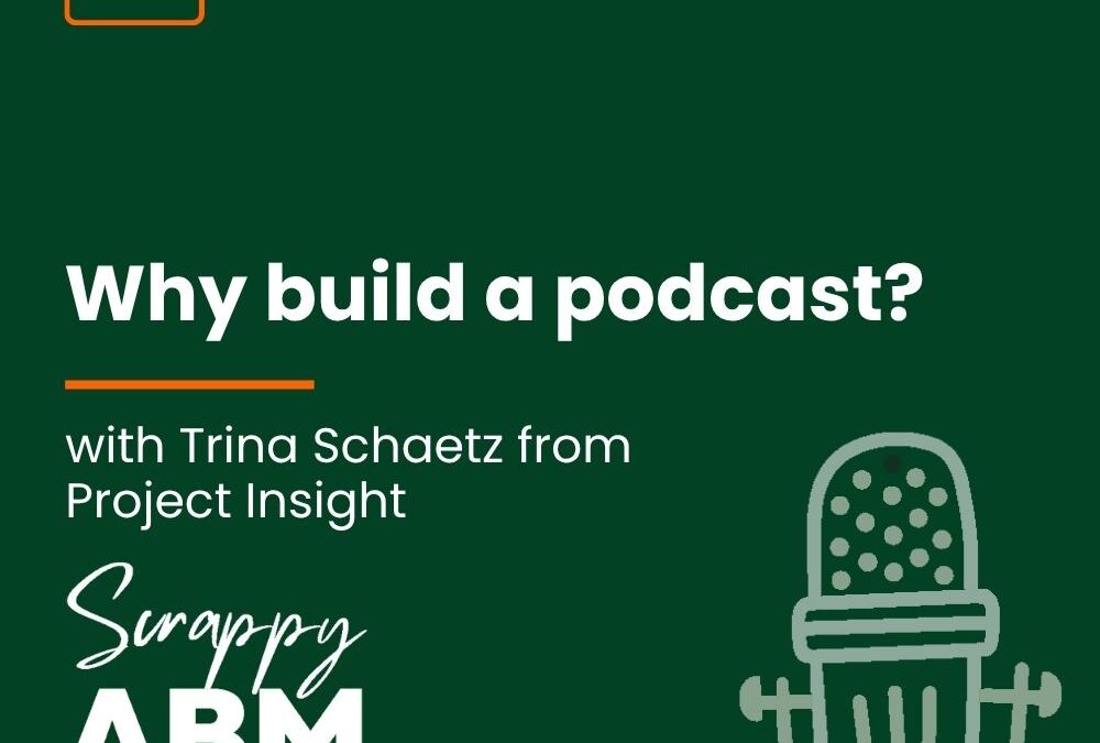  Episode 242 – Why build a podcast? (with Trina Schaetz from Project Insight)