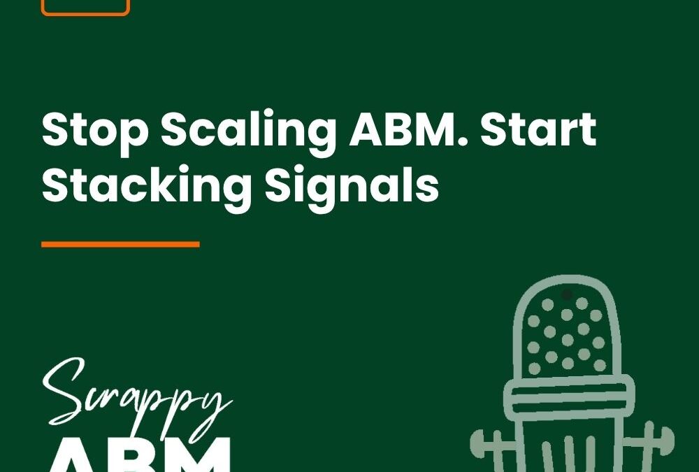 Episode 244 – Stop Scaling ABM. Start Stacking Signals