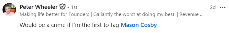 A LinkedIn post by Peter Wheeler says, Would be a crime if Im the first to tag Mason Cosby.