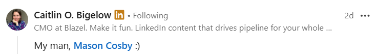LinkedIn post by Caitlin O. Bigelow mentioning Mason Cosby, with a profile photo and job title visible at the top.